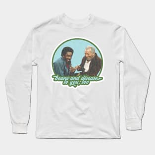 Fred Sanford Wishes You Beans and Disease, Too Long Sleeve T-Shirt